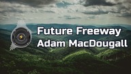 Future Freeway  Adam MacDougall | Wesoła Muzyka POP