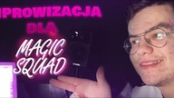 Improwizacja dla Magic Squad | Jan Stosur