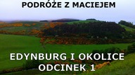 Edynburg i okolice - Szkocja | Edinburgh and around - Scotland (1/2)