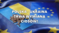 BLOKADA POLSKI PRZEZ UKRAINĘ - odpowiedź na Polskie embargo