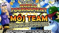 WT 34 MOJA DRUŻYNA NA WORLD TOURNAMENT DOKKAN BATTLE
