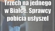 Trzech na jednego w Białce.  Sprawcy pobicia usłyszeli zarzuty