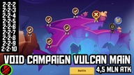 VOID CAMPAIGN 2-2-2, 2-2-3, 2-2-4, 2-2-5, 2-2-6, 2-2-7, 2-2-8, 2-2-9, 2-2-10 VULCAN IDLE HEROES
