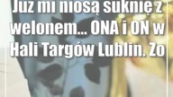 Już mi niosą suknię z welonem...  ONA i ON w Hali Targów Lublin.  Zobacz ślubne inspiracje