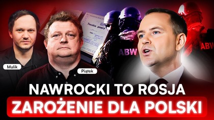 NAWROCKI I 25 POWIĄZAŃ Z ROSJĄ.  PIĄTEK UJAWNIA SZOKUJĄCE KWITY