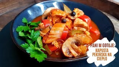 Kapusta pekińska na ciepło czyli pyszna potrawka z kurczakiem