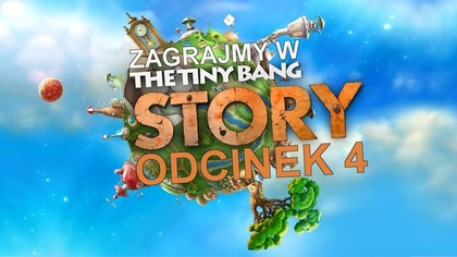 Zagrajmy w The Tiny Bang Story - Odcinek 4 - Wnętrze drzewa