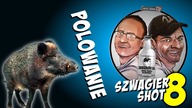 Polowanie - Szwagier SHOT 8