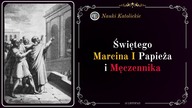 Nie złamało go imperium - św.  Marcin I (12 listopada / obecnie 13 kwietnia)