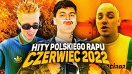 HITY POLSKIEGO RAPU 2022 - CZERWIEC