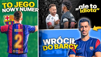Rodri ZWRÓCIŁ się do kibiców Barcelony rywal nie podał ręki NEYMAROWI! Busquets WRÓCIŁ do Barcelony
