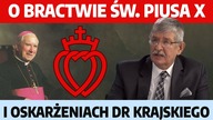 Krajski oskarża Bractwo!? Michał Murgrabia o Bractwie św.  Piusa X i oskarżeniach dr Krajskiego