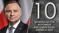 10 bulwersujących wypowiedzi Prezydenta Andrzeja Dudy.