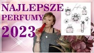 NAJLEPSZE  PERFUMY  2023 W MOJEJ KOLEKCJI.