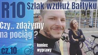  BONUS - Powrót szlakiem #EuroVelo9 do Tczewa | Koniec nadmorskiej przygody rowerowej - dzień 12