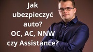 Jak ubezpieczyć auto? Co to jest OC, AC, NNW i Assistance