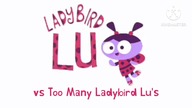 Ladybird Lu vs Too Many Ladybird Lus