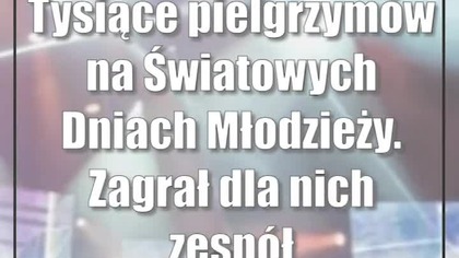 Tysiące pielgrzymów na Światowych Dniach Młodzieży.  Zagrał dla nich zespół z B...