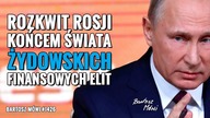 #1426- Rozkwit Rosji końcem świata ży...ich finansowych elit.