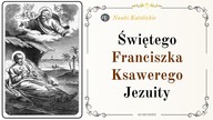 Świętego Franciszka Ksawerego Jezuity | 03 Grudzień