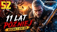 Wiedźmin 3: Dziki Gon - 11 Lat Później #52 (Gameplay PL, Zagrajmy)