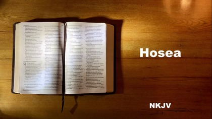 28 - AudioBible NKJV 28 Hosea Dramatized New King James Version