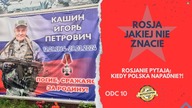 Rosja jakiej nie znacie.  Rosjanie pytają: Kiedy Polska napadnie?! (odc. 10)
