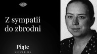 Z sympatii do zbrodni - Piąte: Nie zabijaj #11
