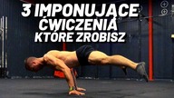 3 imponujące ćwiczenia których może nauczyć się każdy