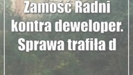 Zamość: Radni kontra deweloper.  Sprawa trafiła do UODO