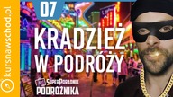 Jak nie dać się okraść w podroży? [Super Poradnik Podróżnika] | Kurs na Wschód