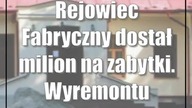 Rejowiec Fabryczny dostał milion na zabytki.  Wyremontuje dworek