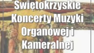 Świętokrzyskie Koncerty Muzyki Organowej i Kameralnej: Koncert Ewy Polskiej
