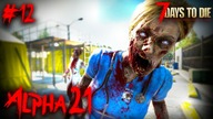 7 DAYS TO DIE ALPHA 21 | SZPITAL POLOWY | #12