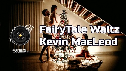 FairyTale Waltz  Kevin MacLeod | CC | Darmowa Muzyka Świąteczna