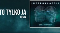 SPR & Cytrobit - To Tylko Ja (Remix)