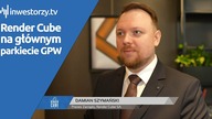 Render Cube SA, Damian Szymański  Prezes Zarządu, #600 ZE SPÓŁEK