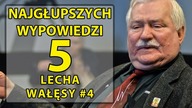 5 najgłupszych wypowiedzi Lecha Wałęsy #4