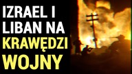 Izrael i Liban stoją na krawędzi nowej wojny! Bliski Wschód stanie w ogniu?