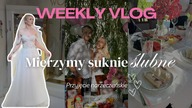 WEEKLY VLOG  mierzę suknie ślubne | engagement party
