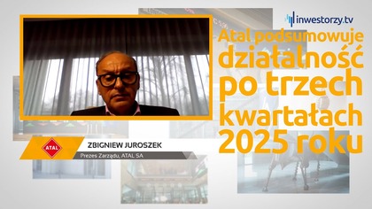 ATAL SA, Zbigniew Juroszek  Prezes Zarządu, #531 PREZENTACJE WYNIKÓW