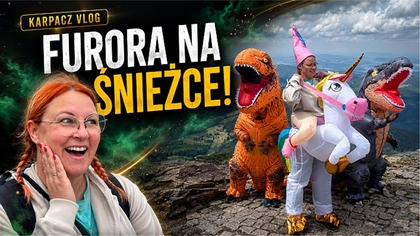 Jednorożec i dinozaury na Śnieżce?! Cały szczyt na nas patrzył  | Karpacz Vlog