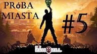 H1Z1: King of the Kill [#5] | Próba miasta