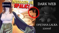 KUPIŁEM OPĘTANĄ LALKE Z DARK WEB