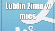 Lublin: Zima w mieście 2024