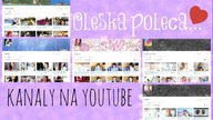 Oleska poleca: kanały na YouTube #3