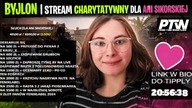BYJLON | STREAM CHARYTATYWNY DLA ANI SIKORSKIEJ | ROBIMY PIEKARSKIRP NA NOWO | SZUKAM POMOCNIKÓW