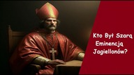 Kto Był Szarą Eminencją Jagiellonów?