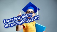 Czy rynek Forex jest dobrym pomysłem dla osoby początkującej? | #38 Forex krok po kroku