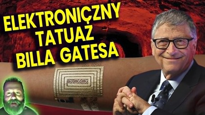 Elektroniczne Tatuaże Billa Gatesa Wracają! Co Szykują Globalne Elity?! - Analiza Ator